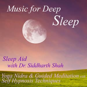 Sleep Aid: Yoga Nidra and Guided Meditations - Music For Deep Sleep