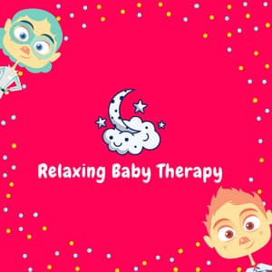 Relaxing Baby Therapy - Relaxing Baby Therapy