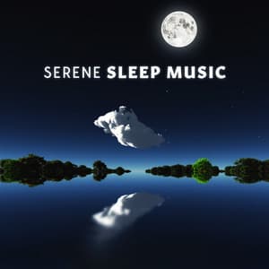 Serene Sleep Music - Soothing Music Academy