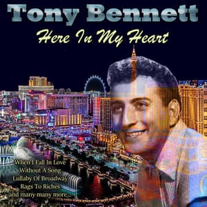 Here In My Heart - Tony Bennett