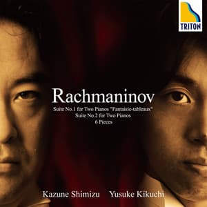 ラフマニノフ：2台ピアノのための組曲 第 1番 & 第 2番、6つの小品 - Sergei Rachmaninoff
