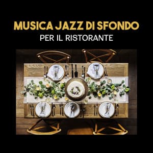 Musica jazz di sfondo per il ristorante - Rilassante accademia di musica jazz
