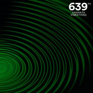 639 Hz: Anahata Vibrations - Serena Loveheart