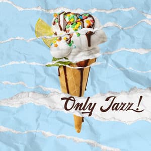 Only Jazz! Smooth Music Collection for Summer Relaxation - Late Night Music Paradise