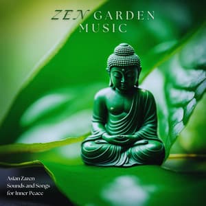 Zen Garden Music - Asian Zazen Sounds and Songs for Inner Peace - Namaste