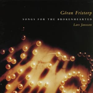 Songs for the Brokenhearted - Göran Fristorp