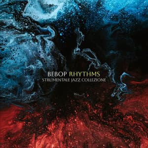Bebop Rhythms - Strumentale Jazz Collezione