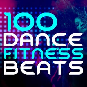 100 Dance Fitness Beats - Dance Fitness