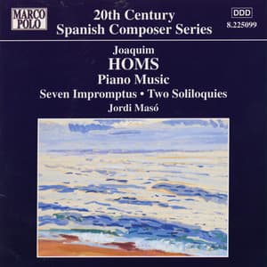 Homs: 7 Impromptus / 2 Soliloquies - Joaquim Homs