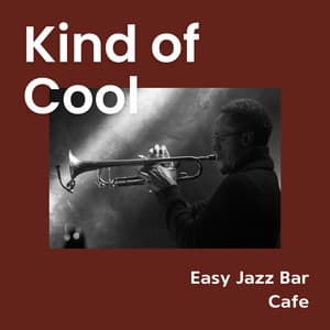 Kind of Cool: Jazz Café - Easy Jazz Bar Cafe