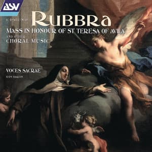 Rubbra: Mass In Honour Of St Teresa Of Avila; Missa a3; 5 Motets; 5 Madrigals - Edmund Rubbra