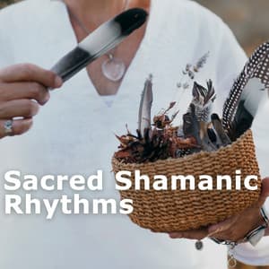 Sacred Shamanic Rhythms - Shamanic New Age Maker