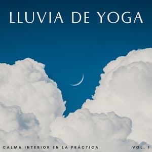 Lluvia De Yoga: Calma Interior En La Práctica Vol. 1 - Terapia de lluvia