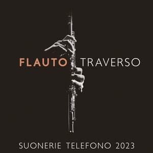 Flauto Traverso  - Suonerie Telefono 2023 - New Ringtone Hits