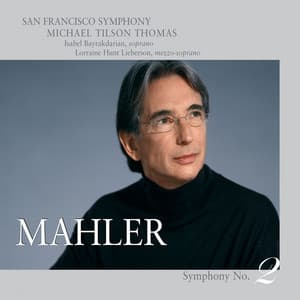 Mahler: Symphony No. 2, "Resurrection" - Gustav Mahler