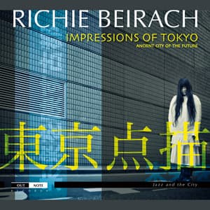 Impressions of Tokyo: Ancient City of the Future - Richard Beirach