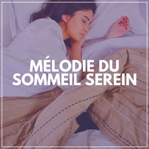Mélodie Du Sommeil Serein - Ambiente