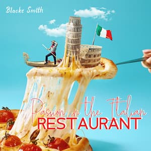 Passion in the Italian Restaurant - Blacke Smith