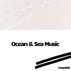 Ocean & Sea Music , Loopable - White Noise Collection