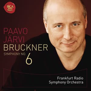 Bruckner: Symphony No.6 - Anton Bruckner