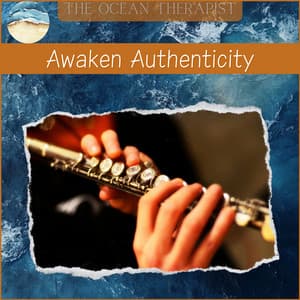 Amplify Awareness, Awaken Authenticity - Relaxation, Meditation, Yoga Music