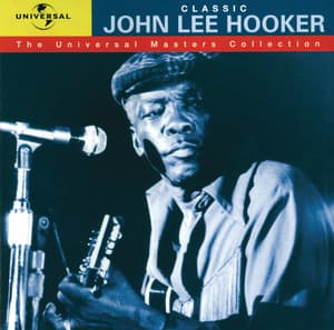 Classic John Lee Hooker - The Universal Masters Collection - John Lee Hooker