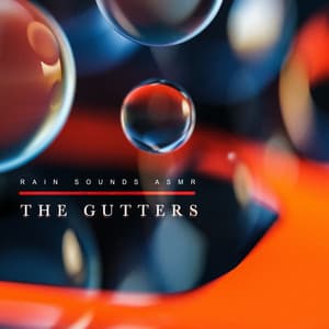 The Gutters - Rain Sounds ASMR