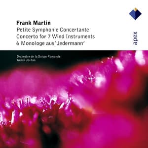 Martin : Petite symphonie concertante, 6 Monologues & Concerto for 7 Wind Instruments - Frank Martin