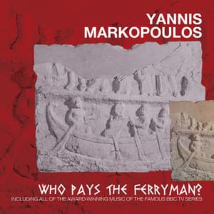 Who Pays The Ferryman? - Yannis Markopoulos