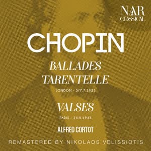 CHOPIN: BALLADES; TARENTELLE; VALSES - Frédéric Chopin