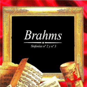 Brahms, Sinfonías nº 2 y nº 3 - Johannes Brahms