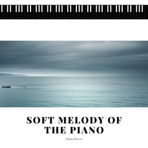 Soft Melody of the Piano: A Peaceful Slumber with Ocean Waves - Piano Waves