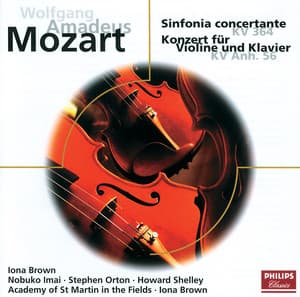 W.A. Mozart:Sinfonia concertante KV 364/Konzert für Violine und Klavier KV Anh. 56 - Wolfgang Amadeus Mozart