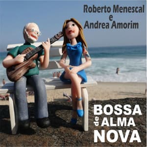 Bossa de Alma Nova - Roberto Menescal