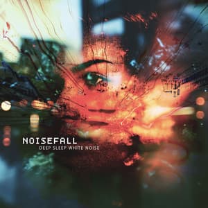 Noisefall - Deep Sleep White Noise