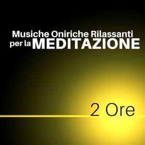2 Ore Musiche Oniriche Rilassanti per la Meditazione - Dea Rossa