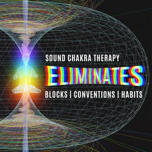 Sound Chakra Therapy: Eliminates Blocks, Conventions, Habits, Opens the Mind to Accept Change, Bringing Spiritual Order - Gentle Instrumental Music Paradise