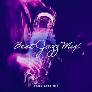Best Jazz Mix - Daily Jazz Mix