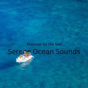 Massage by the Sea: Serene Ocean Sounds - Soul Healer