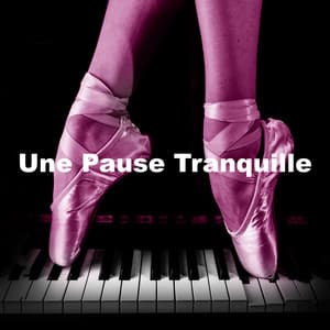 Une Pause Tranquille - Musique Classique