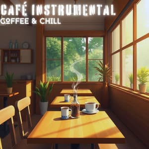 Coffee & Chill - Cafe Instrumental