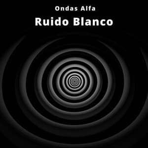 Ruido Blanco: Ondas Alfa - Ruido Blanco Hart