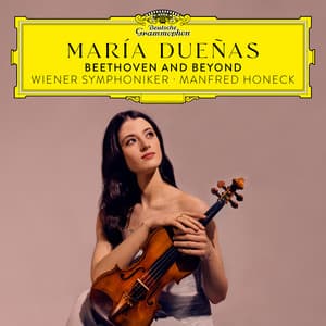 Beethoven and Beyond - María Dueñas