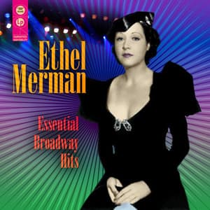 Essential Broadway Hits - Ethel Merman