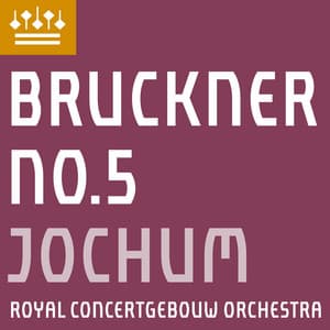 Bruckner: Symphony No. 5 - Anton Bruckner