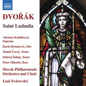 Dvořák: Saint Ludmila, Op. 71, B. 144 - Antonín Dvořák
