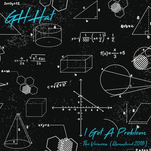 I Got a Problem - The Versions - G.H. Hat