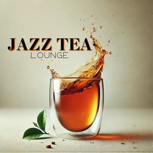 Jazz Tea Lounge - Relaxing Jazz Music