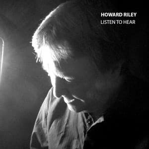 Listen to Hear - Howard Riley