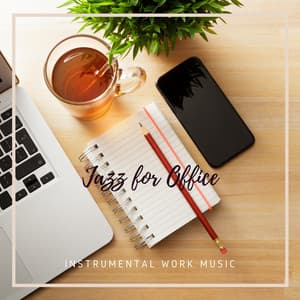 Jazz for Office - Instrumental Work Focus